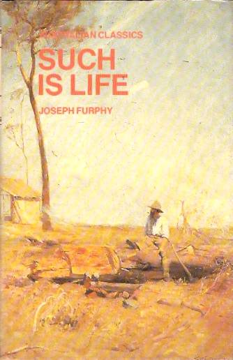 Such is Life by Joseph Furphy 