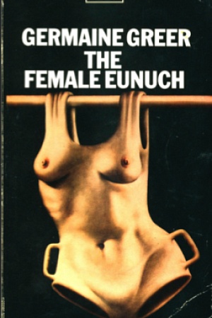 The Female Eunuch 1970 Macgibbon and Kee first edition