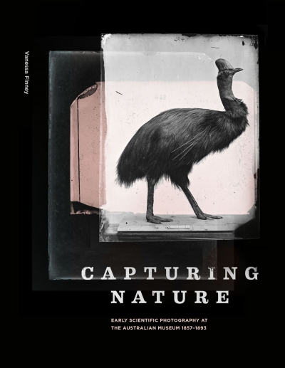 Philip Jones reviews &#039;Capturing Nature: Early scientific photography at the Australian Museum 1857–1893&#039; by Vanessa Finney