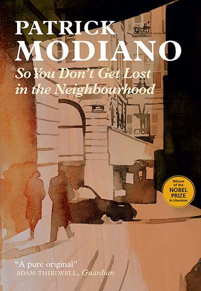 Phoebe Weston-Evans reviews &#039;So You Don’t Get Lost in the Neighbourhood&#039; by Patrick Modiano, translated by Euan Cameron