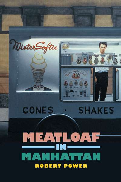 Ben Smith reviews &#039;Meatloaf in Manhattan&#039; by Robert Power