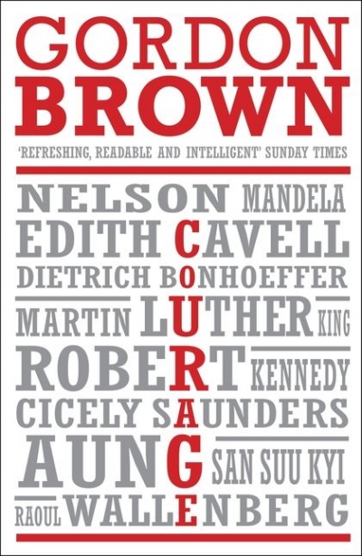 John Button reviews &#039;Courage: Eight portraits&#039; by Gordon Brown