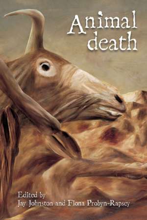 Sam Cadman reviews &#039;Animal Death&#039; edited by Jay Johnston and Fiona Probyn-Rapsey