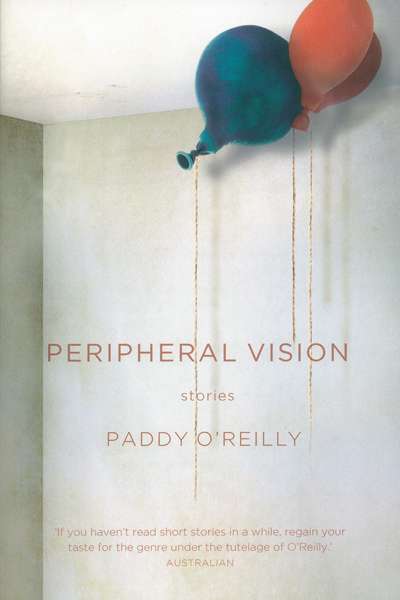 Debra Adelaide reviews &#039;Peripheral Vision&#039; by Paddy O&#039;Reilly