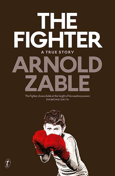 Michael McGirr reviews &#039;The Fighter&#039; by Arnold Zable