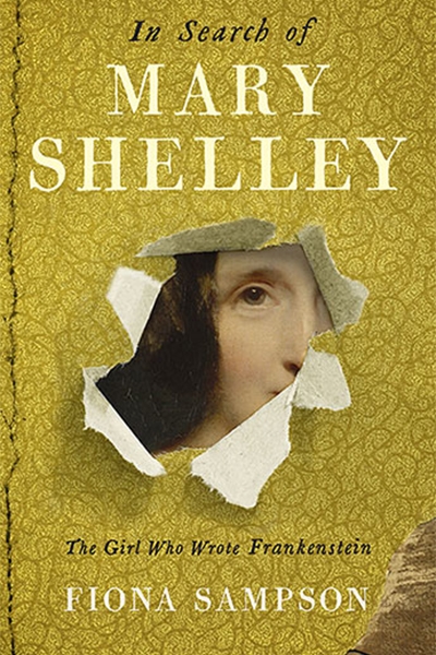 Geordie Williamson reviews &#039;In Search of Mary Shelley: The girl who wrote Frankenstein&#039; by Fiona Sampson