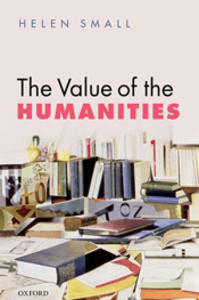 Colin Steele reviews &#039;The Value of the Humanities&#039; by Helen Small
