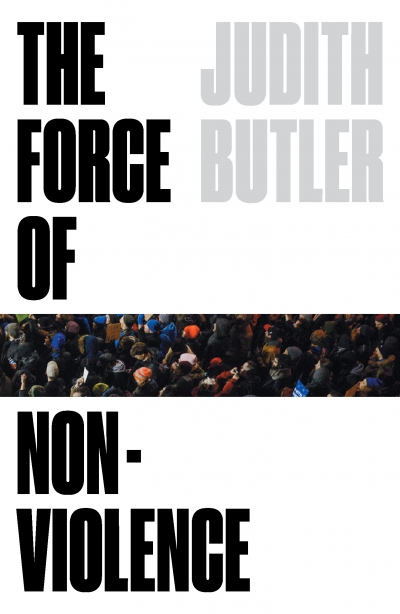 Nicholas Bugeja reviews &#039;The Force of Nonviolence: An ethico-political bind&#039; by Judith Butler
