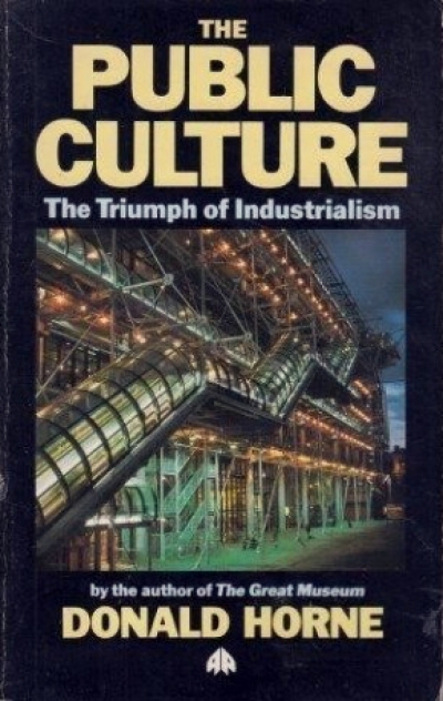 Bronwen Levy reviews &#039;The Public Culture: The Triumph of Industrialism&#039; by Donald Horne