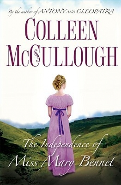 Adrian Mitchell reviews &#039;The Independence of Miss Mary Bennet&#039; by Colleen McCullough