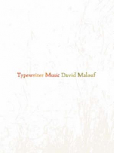 Peter Porter reviews &#039;Typewriter Music&#039; by David Malouf