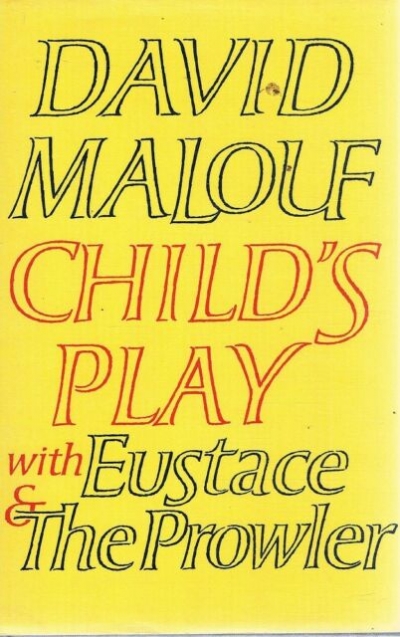 Laurie Clancy reviews &#039;Child&#039;s Play&#039; and &#039;Fly Away Peter&#039; by David Malouf