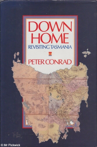 Dennis Altman reviews &#039;Down Home: Revisiting Tasmania&#039; by Peter Conrad