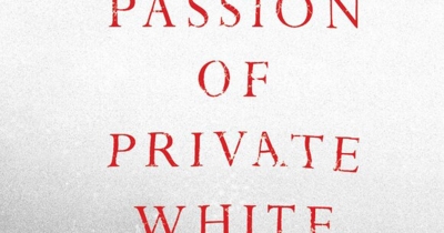 Tom Griffiths reviews &#039;The Passion of Private White&#039; by Don Watson