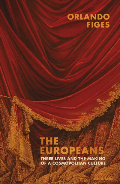 Michael Shmith reviews &#039;The Europeans: Three lives and the making of a cosmopolitan culture&#039; by Orlando Figes