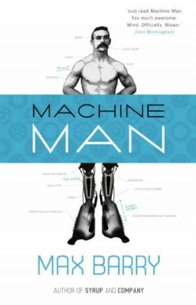 Shaun Prescott reviews &#039;Machine Man&#039; by Max Barry