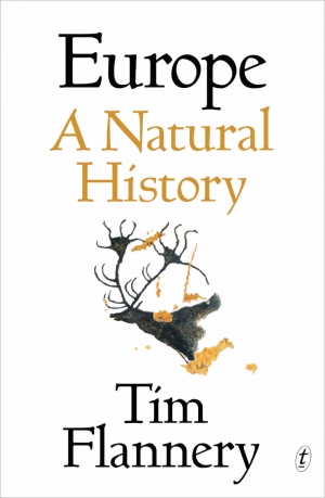 David Garrioch reviews &#039;Europe: A Natural History&#039; by Tim Flannery