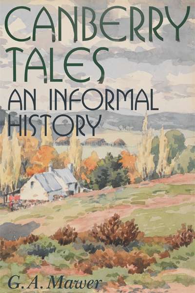 John Thompson on &#039;Canberry Tales: An Informal History&#039; by Granville Allen Mawer