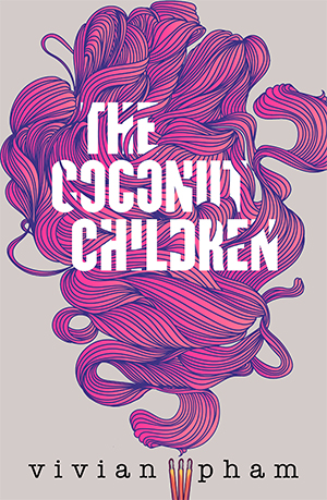 The Coconut Children by Vivian Pham