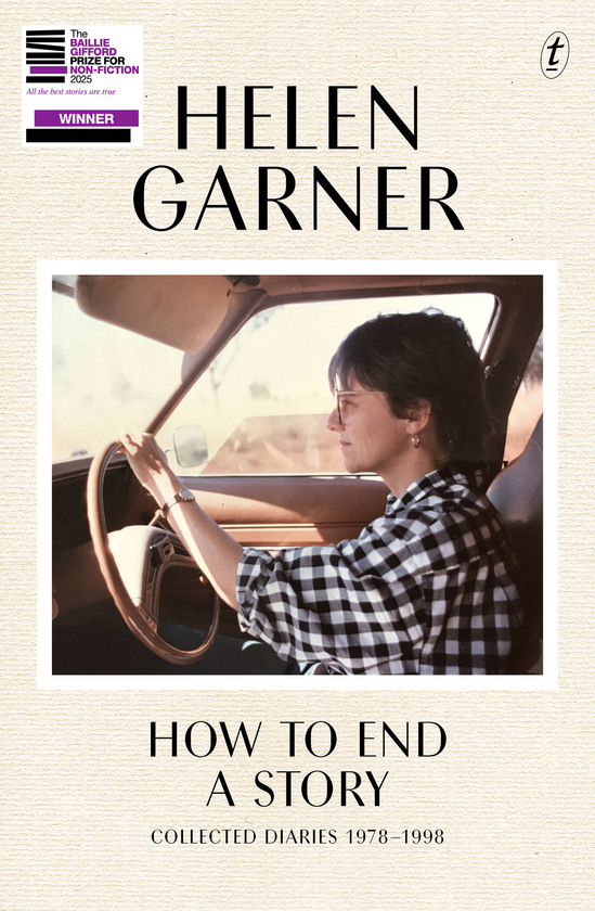 How to End a Story Collected Diaries Helen Garner