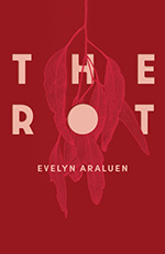The Rot Evelyn Araluen