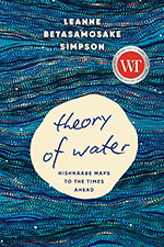 theory of water Leanne Betasamosake Simpson