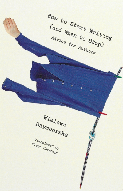 When to Start and When to Stop by Wislawa Szymborska