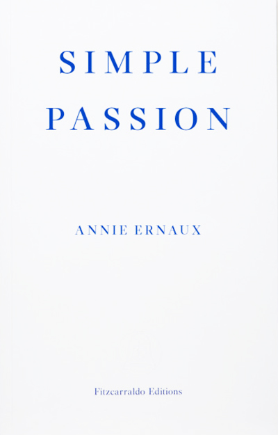 Simple Passion by Annie Ernaux