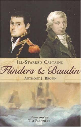 Ill-Starred Captains: Flinders and Baudin
