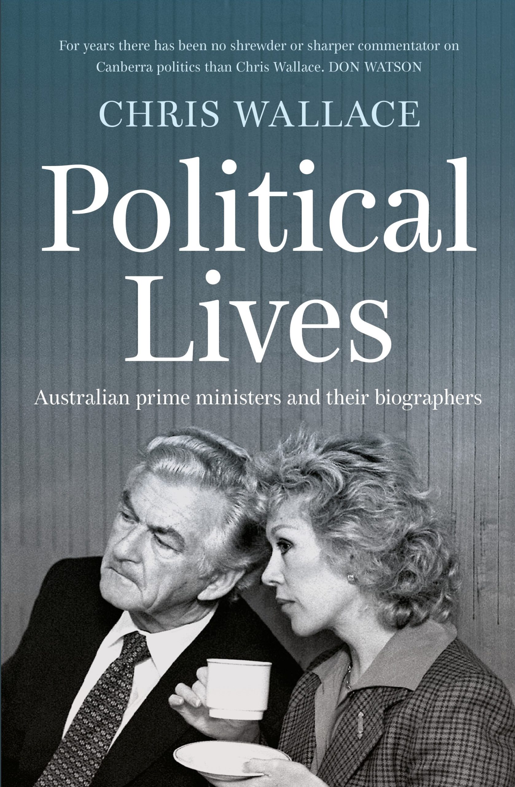 Political Lives: Australian prime ministers and their biographers