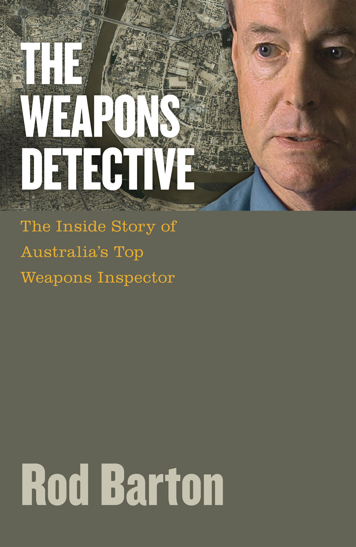 The Weapons Detective: The inside story of Australia’s top weapons inspector
