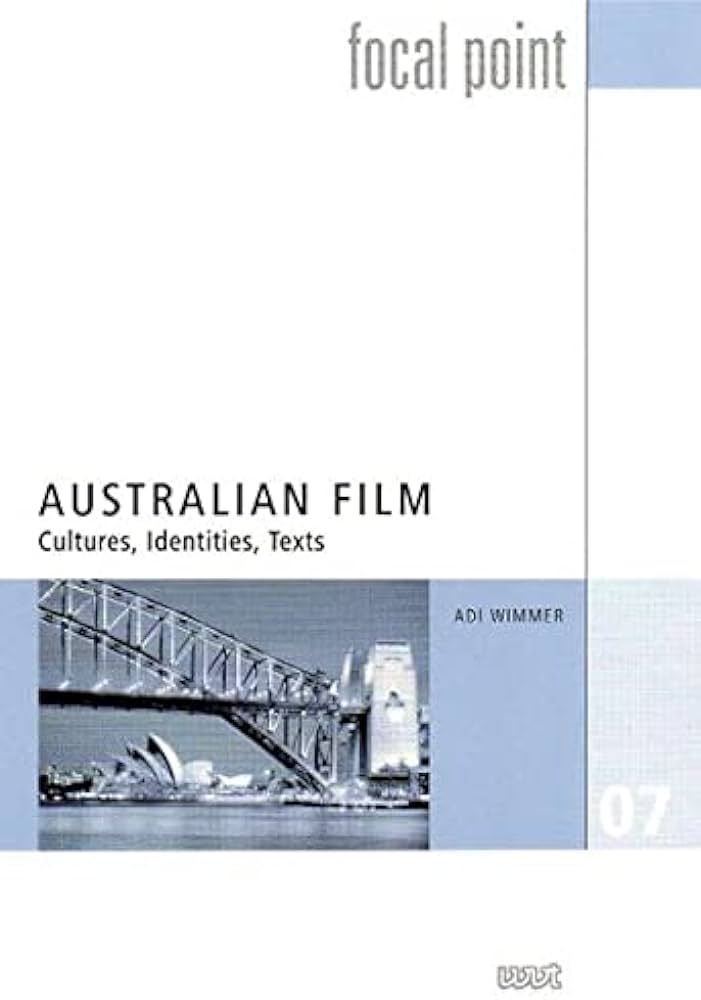 Australian Film: Cultures, identities, texts