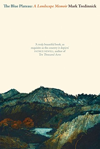 The Blue Plateau: A Landscape memoir