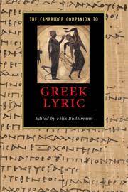 The Cambridge Companion to Greek Lyric