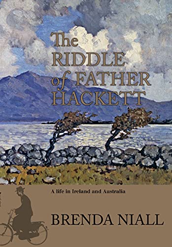 The Riddle of Father Hackett: A life in Ireland and Australia