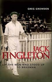Jack Fingleton: The Man who stood up to Bradman
