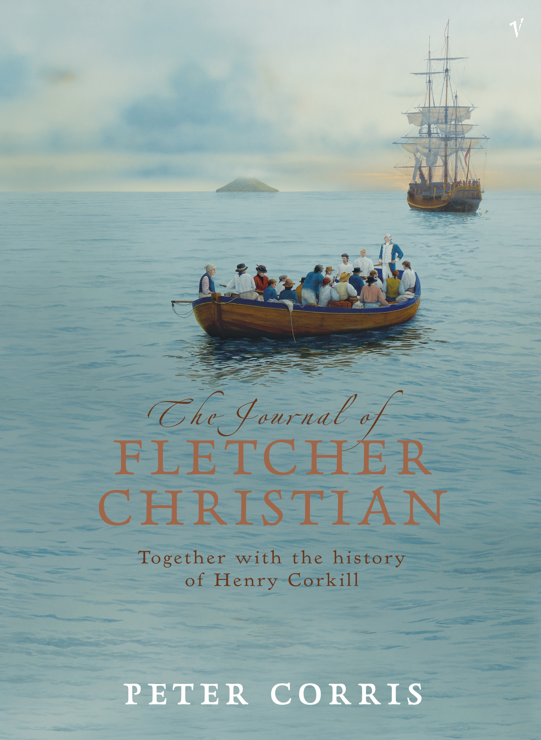 The Journal of Fletcher Christian: Together with the history of Henry Corkhill