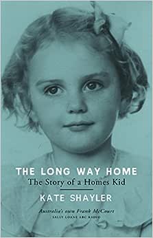 The Long Way Home: The Story of a Homes Kid