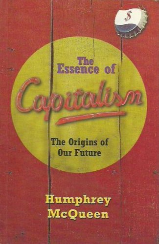 The Essence of Capitalism: The Origins of Our Future