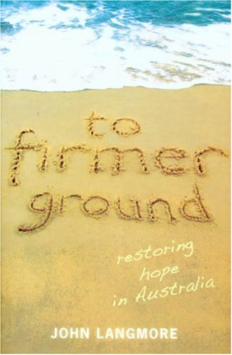 To Firmer Ground: Restoring hope in Australia