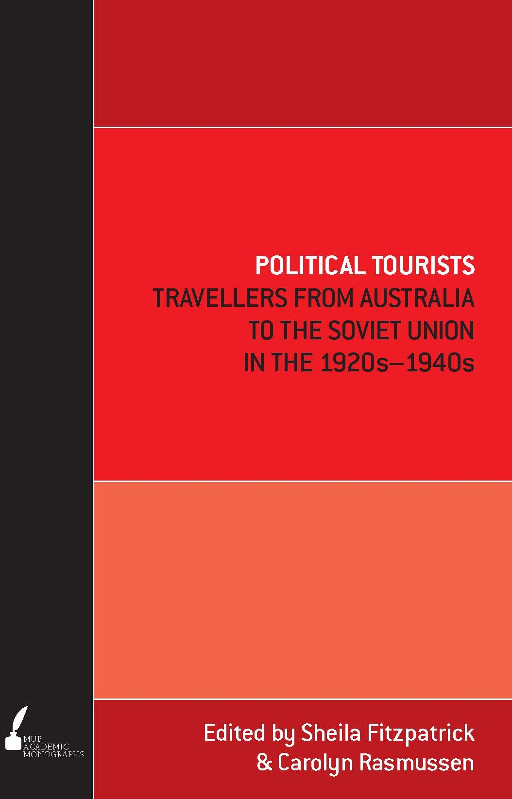 Political Tourists: : Travellers from Australia to the Soviet Union in the 1920s–1940s