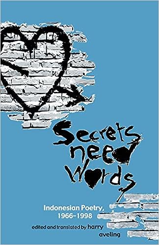 Secrets Need Words: Indonesian Poetry, 1966-1998