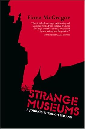 Strange Museums: A Journey through Poland