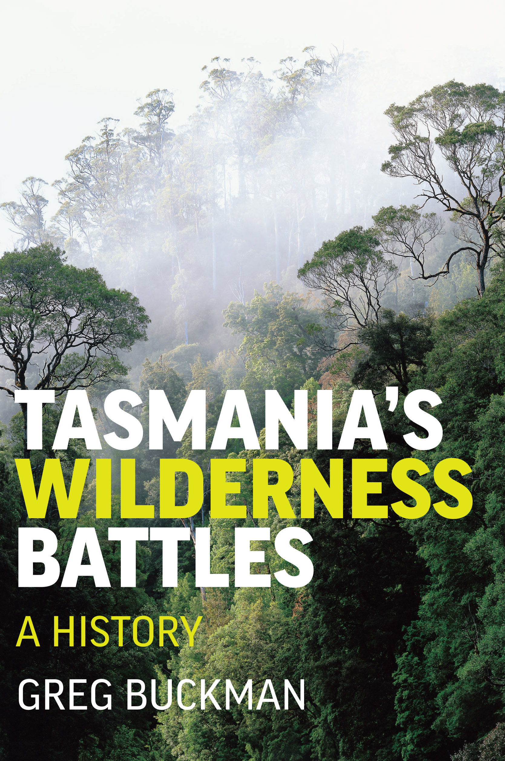 Tasmania's Wilderness Battles: A History