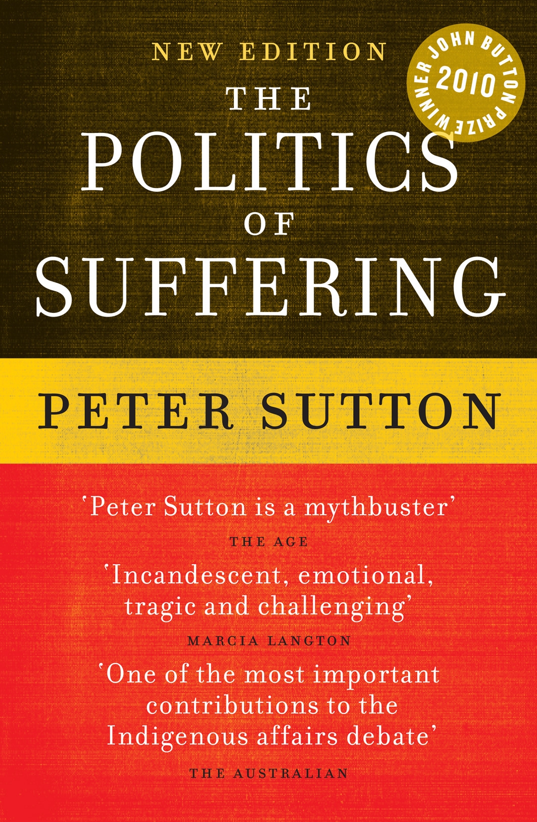 The Politics of Suffering: Indigenous Australia and the end of the liberal consensus