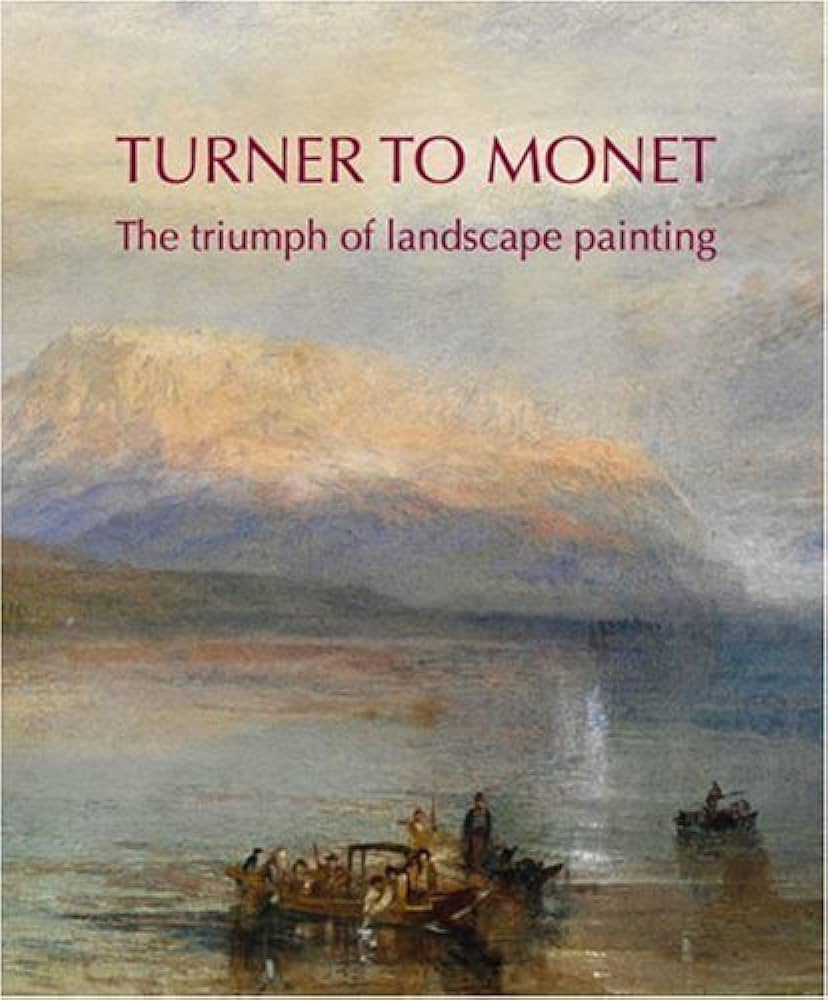 Turner to Monet: The triumph of landscape painting