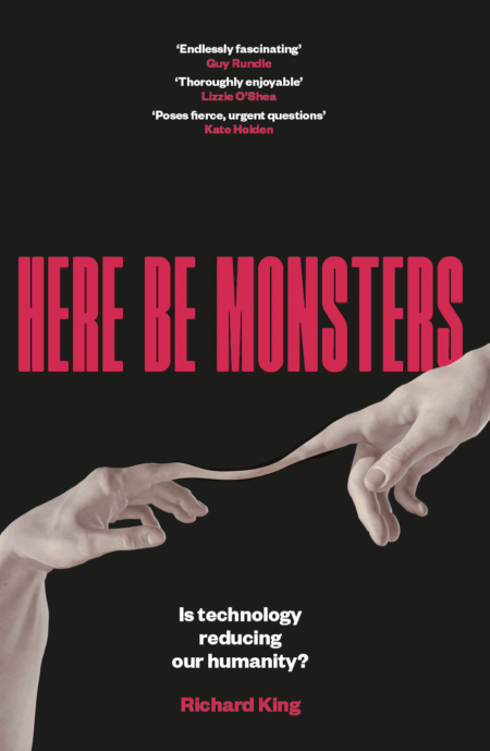 Here Be Monsters: Is technology reducing our humanity?