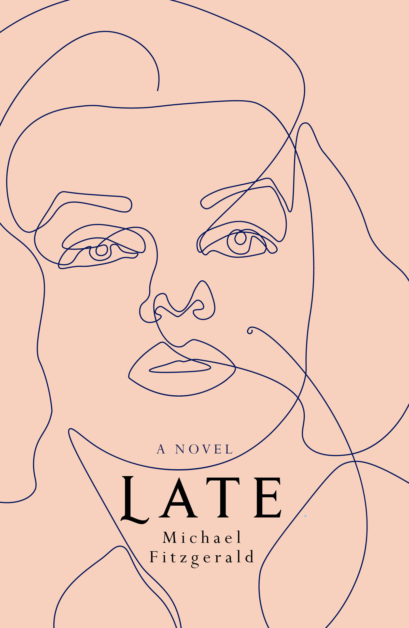 Late: A novel