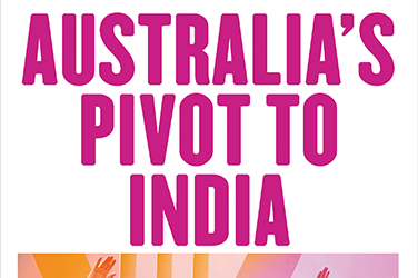 John Zubrzycki reviews 'Australia’s Pivot to India' by Andrew Charlton