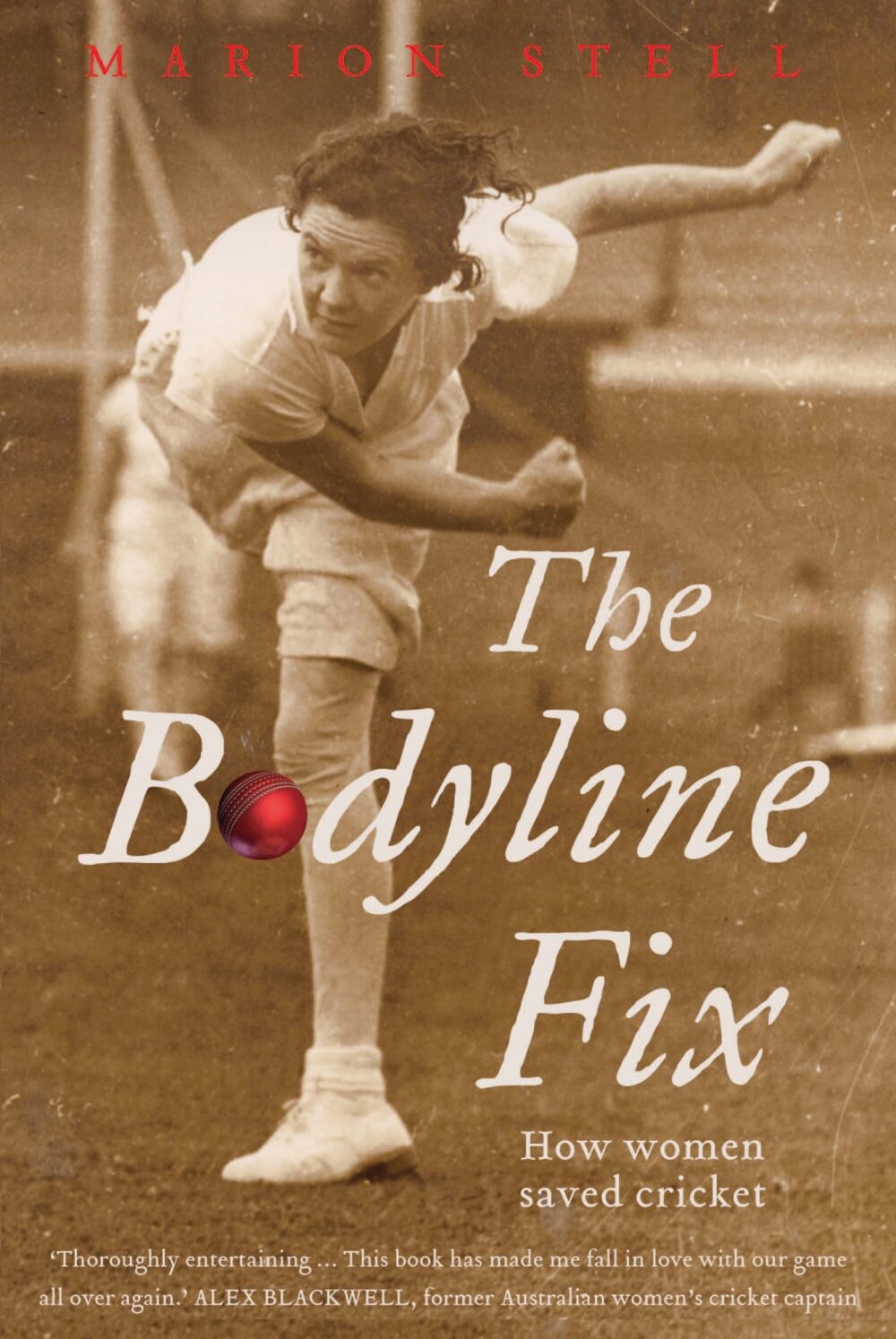 The Bodyline Fix: How women saved cricket